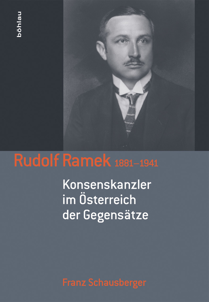 Cover: 9783205206446 | Rudolf Ramek 1881-1941 | Konsenskanzler im Österreich der Gegensätze