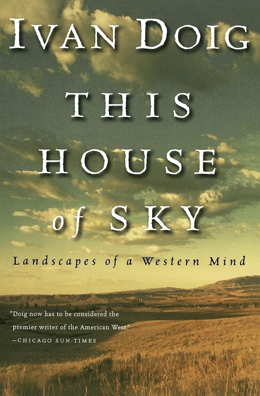 Cover: 9780156899826 | This House of Sky | Landscapes of a Western Mind | Ivan Doig | Buch