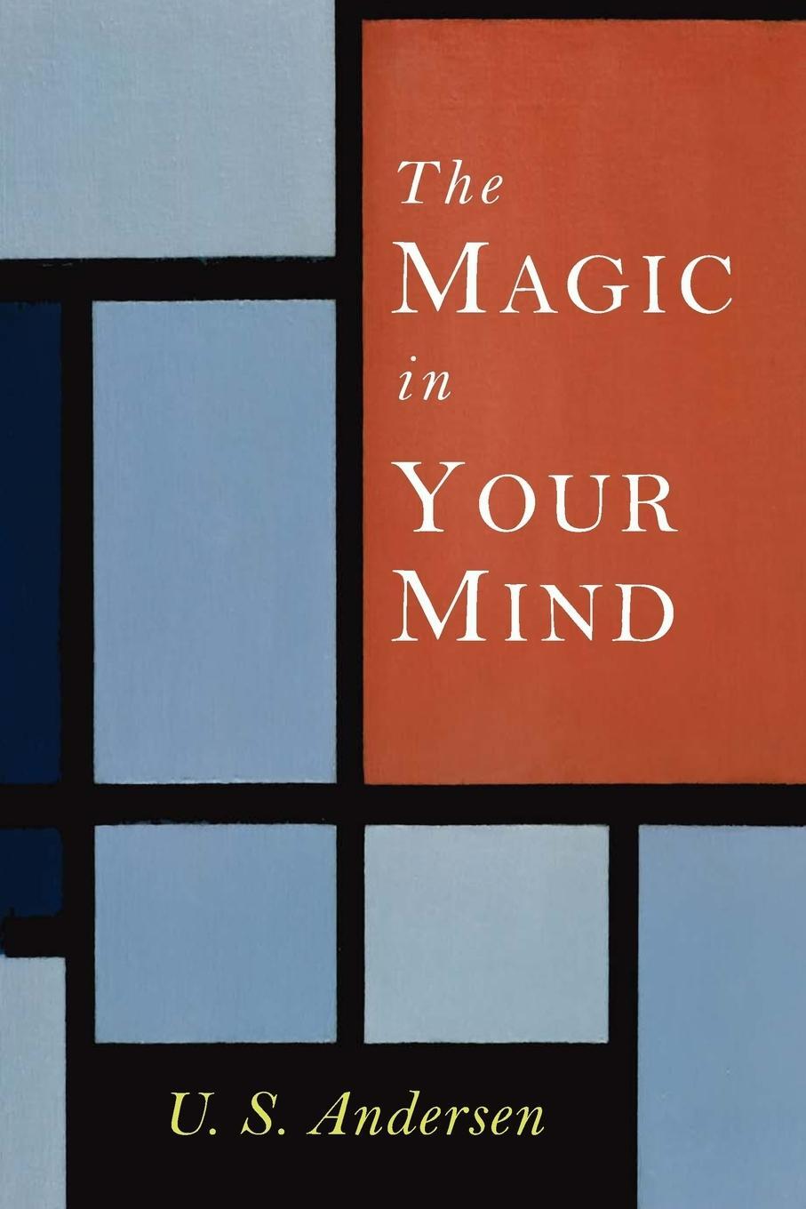 Cover: 9781684221561 | The Magic in Your Mind | U. S. Andersen (u. a.) | Taschenbuch | 2017