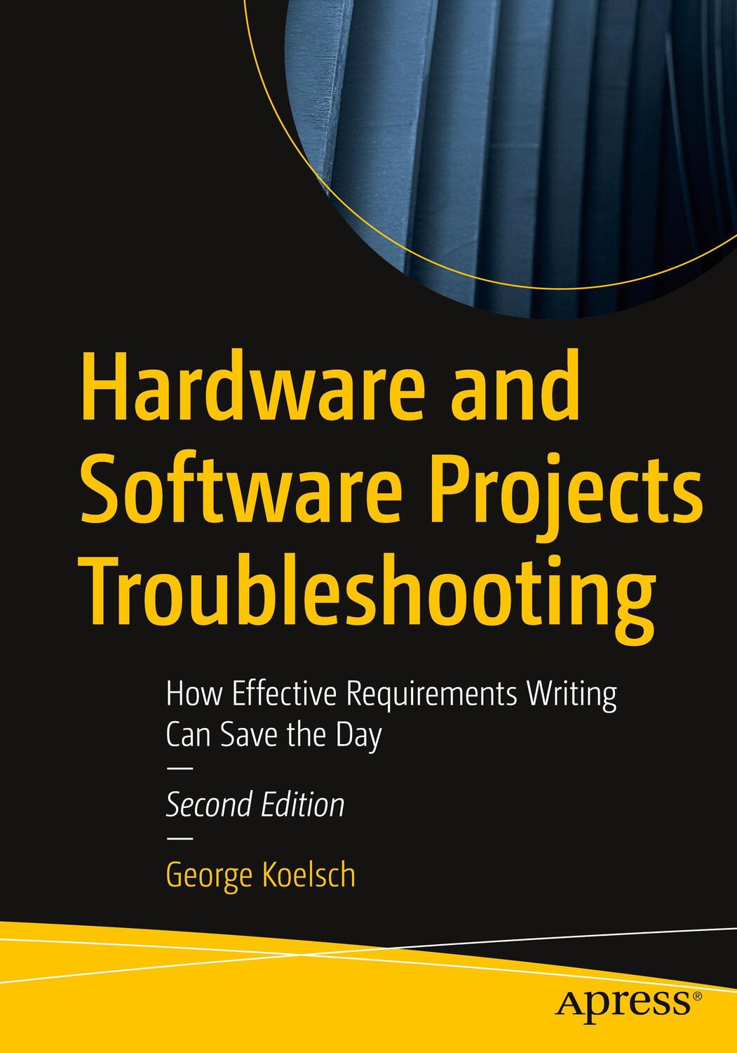 Cover: 9781484298299 | Hardware and Software Projects Troubleshooting | George Koelsch | Buch