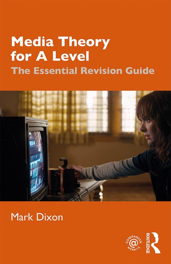 Cover: 9780367145439 | Media Theory for A Level | The Essential Revision Guide | Mark Dixon