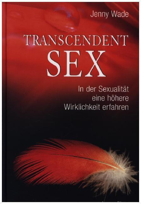Cover: 9783894276768 | Transcendent Sex | In der Sexualität eine höhere Wirklichkeit erfahren