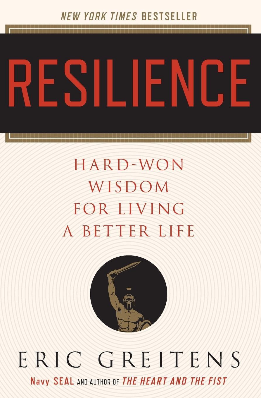 Cover: 9780544705265 | Resilience | Hard-Won Wisdom for Living a Better Life | Eric Greitens