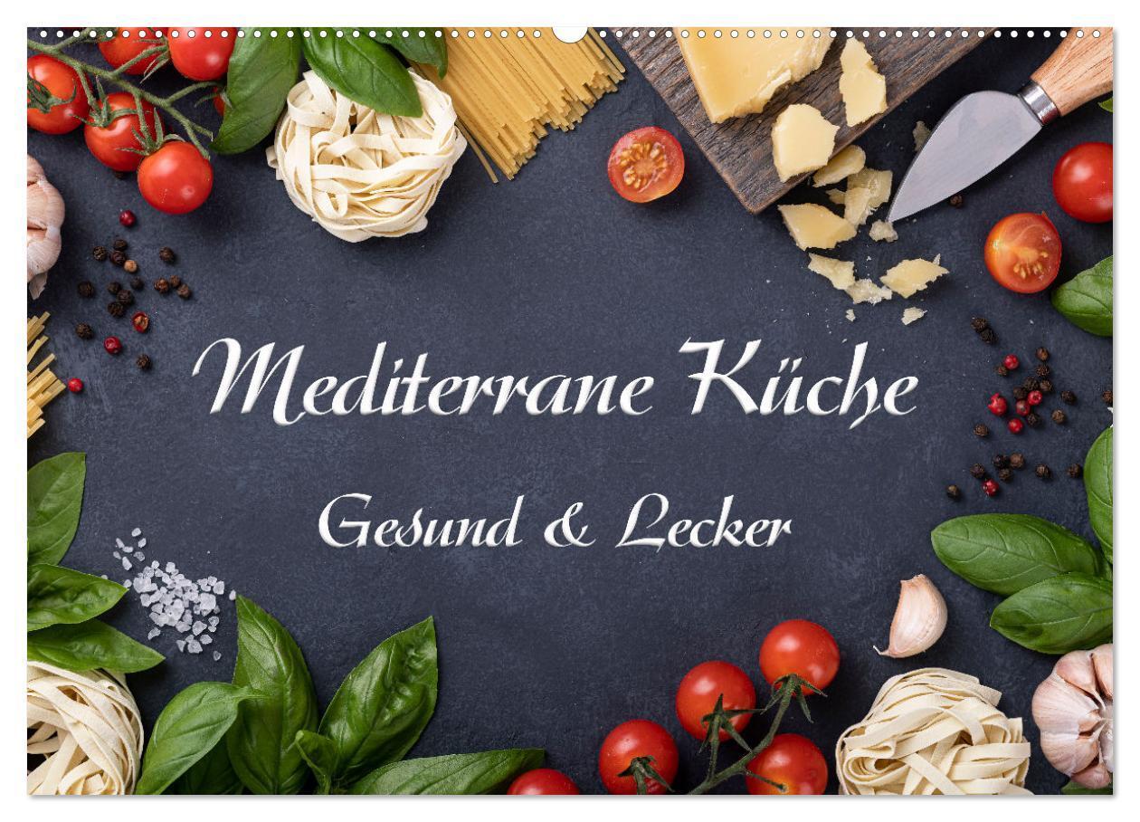 Cover: 9783435040001 | Mediterrane Küche - Gesund &amp; Lecker (Wandkalender 2025 DIN A2...