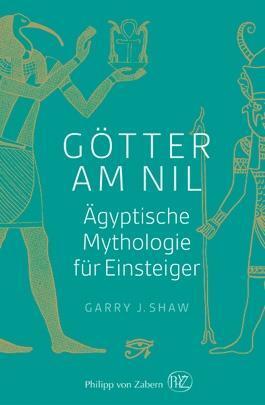 Cover: 9783805348850 | Götter am Nil | Ägyptische Mythologie für Einsteiger | Garry J. Shaw
