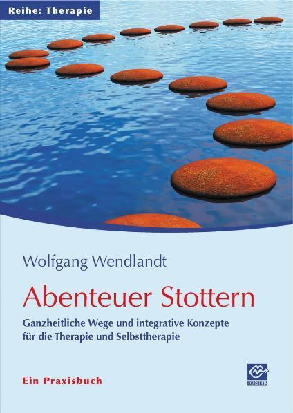 Abenteuer Stottern - Wendlandt, Wolfgang