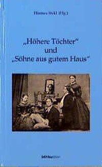 Cover: 9783205990598 | 'Höhere Töchter' und 'Söhne aus gutem Haus' | Hannes Stekl | Buch
