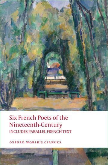 Cover: 9780199554782 | Six French Poets of the Nineteenth Century | With parallel French Text