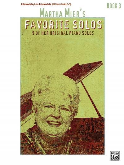 Cover: 38081270586 | Martha Mier's Favorite Solos, Bk 3 | 9 of Her Original Piano Solos