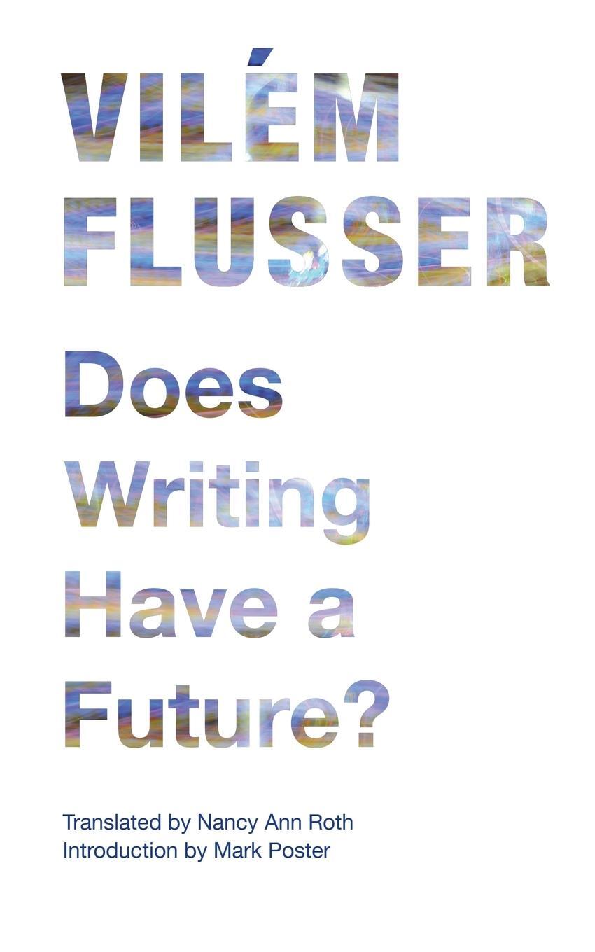 Cover: 9780816670239 | Does Writing Have a Future? | Vilém Flusser | Taschenbuch | Paperback