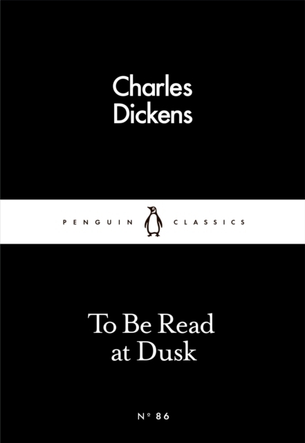 Cover: 9780241251584 | To Be Read at Dusk | Penguin Little Black Classics | Penguin Books UK
