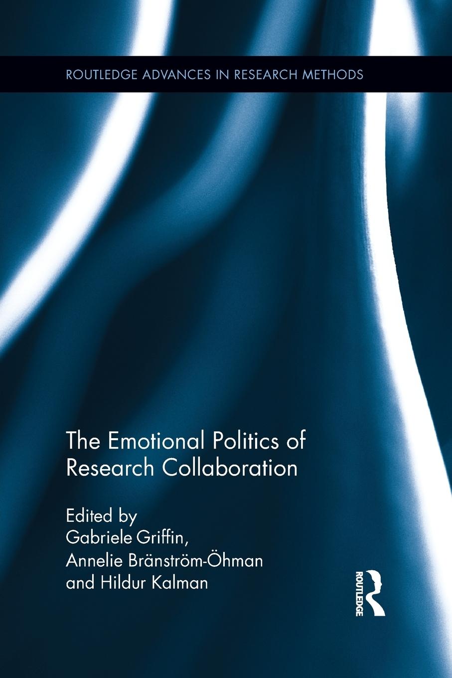 Cover: 9781138952584 | The Emotional Politics of Research Collaboration | Griffin (u. a.)