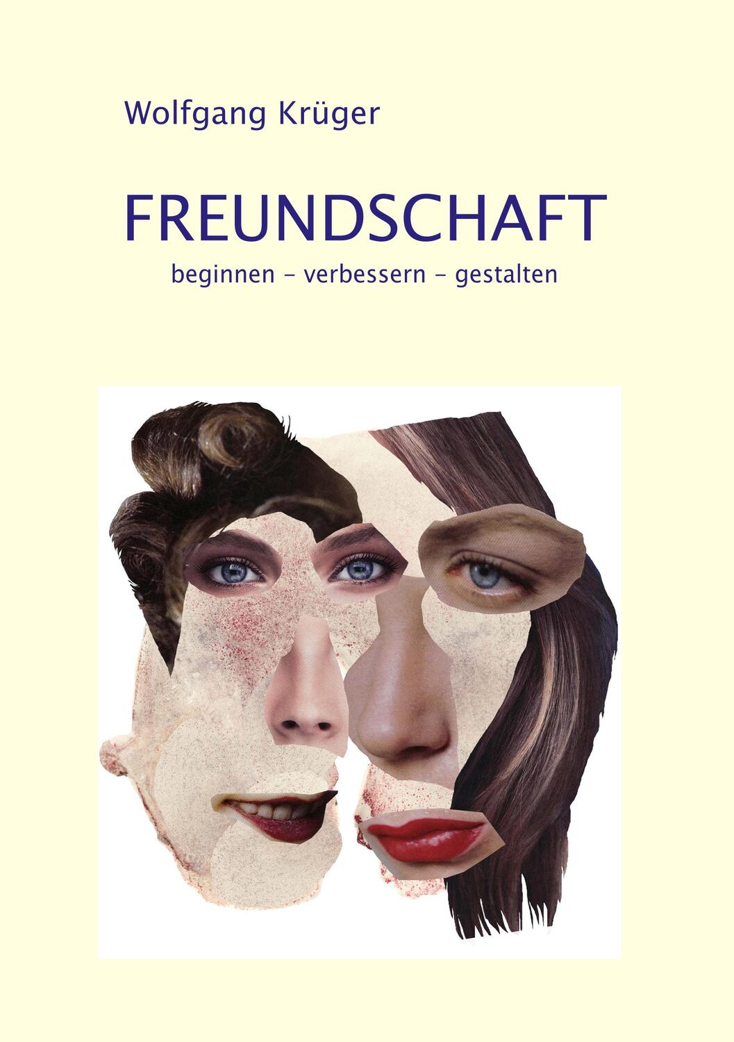 Cover: 9783738656077 | Freundschaft | beginnen - verbessern - gestalten | Wolfgang Krüger