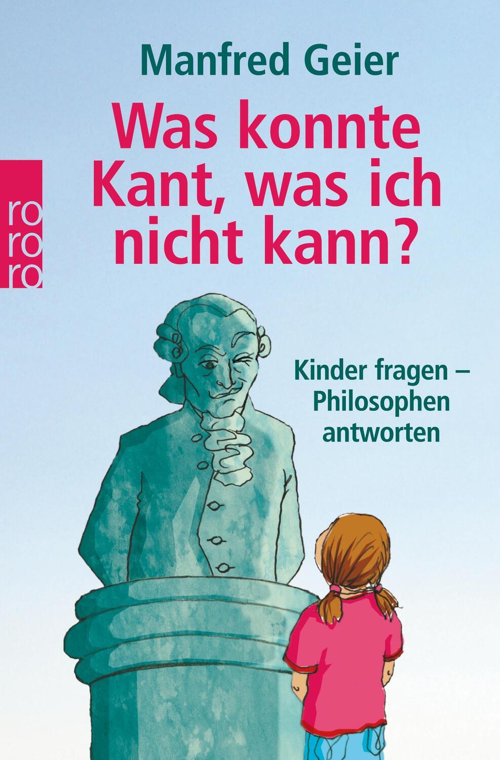 Cover: 9783499621628 | Was konnte Kant, was ich nicht kann? | Manfred Geier | Taschenbuch