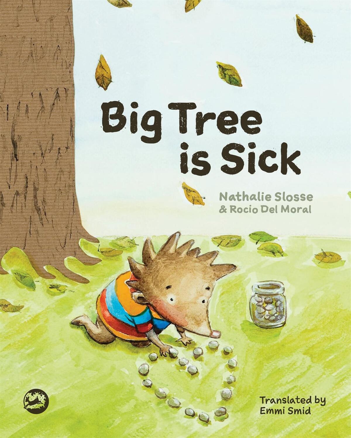 Cover: 9781785922268 | Big Tree is Sick | Nathalie Slosse | Buch | Gebunden | Englisch | 2017