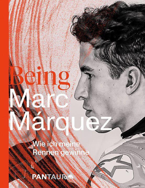 Cover: 9783710501067 | Being Marc Márquez | Wie ich meine Rennen gewinne | Buch | Deutsch