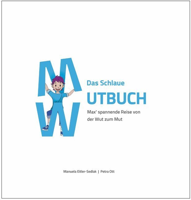 Cover: 9783852536309 | Das Schlaue Mutbuch | Max' spannende Reise von der Wut zum Mut | Buch