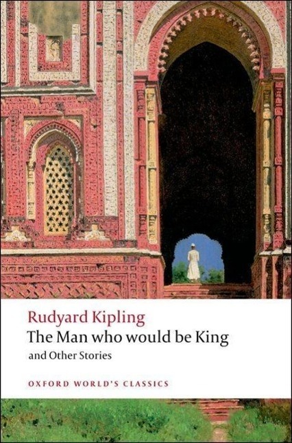 Cover: 9780199536474 | The Man Who Would Be King and Other Stories | Rudyard Kipling | Buch