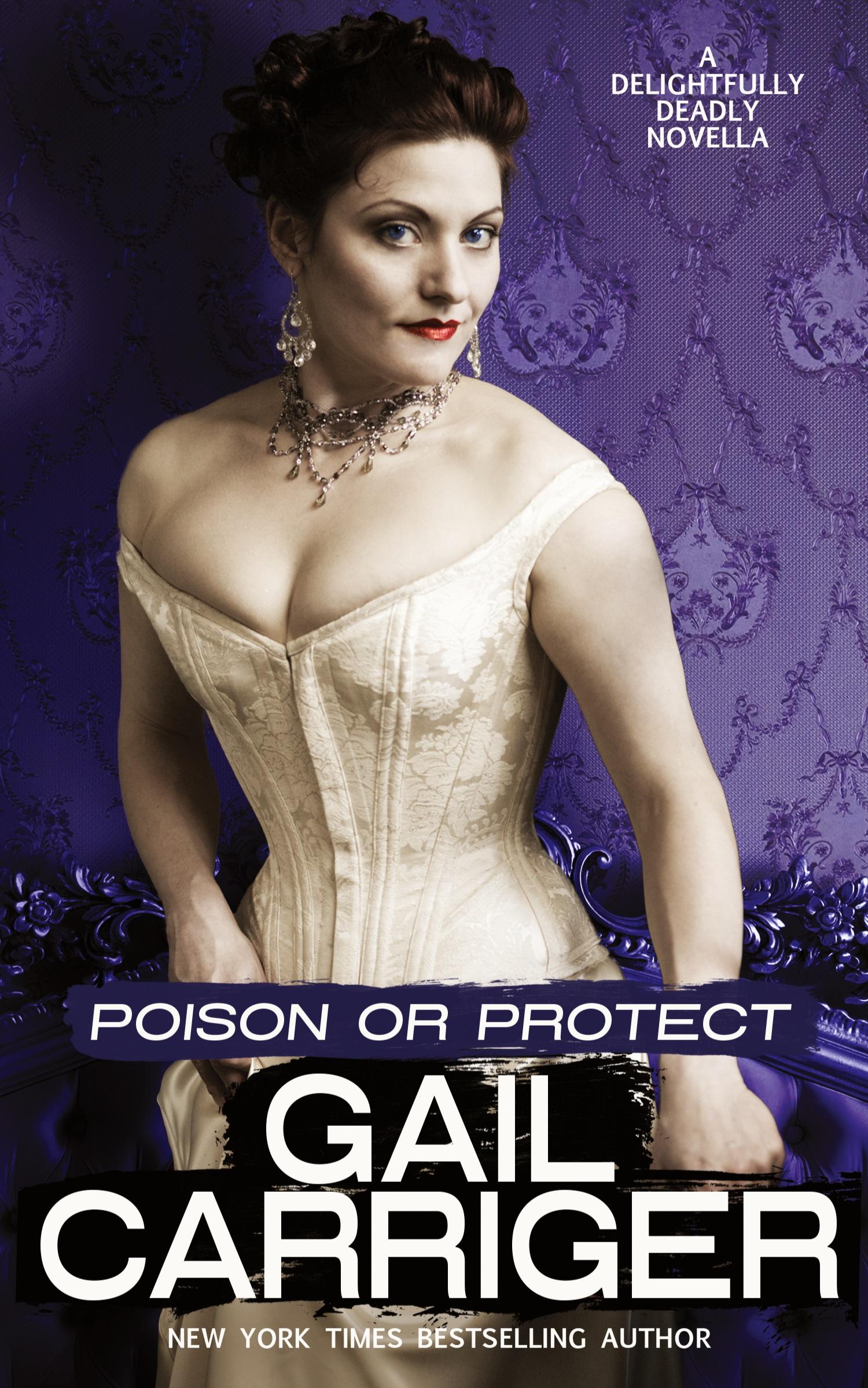 Cover: 9781944751050 | Poison or Protect | A Delightfully Deadly Novella | Gail Carriger