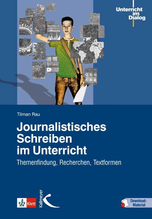 Cover: 9783780048103 | Journalistisches Schreiben im Unterricht | Tilman Rau | Taschenbuch