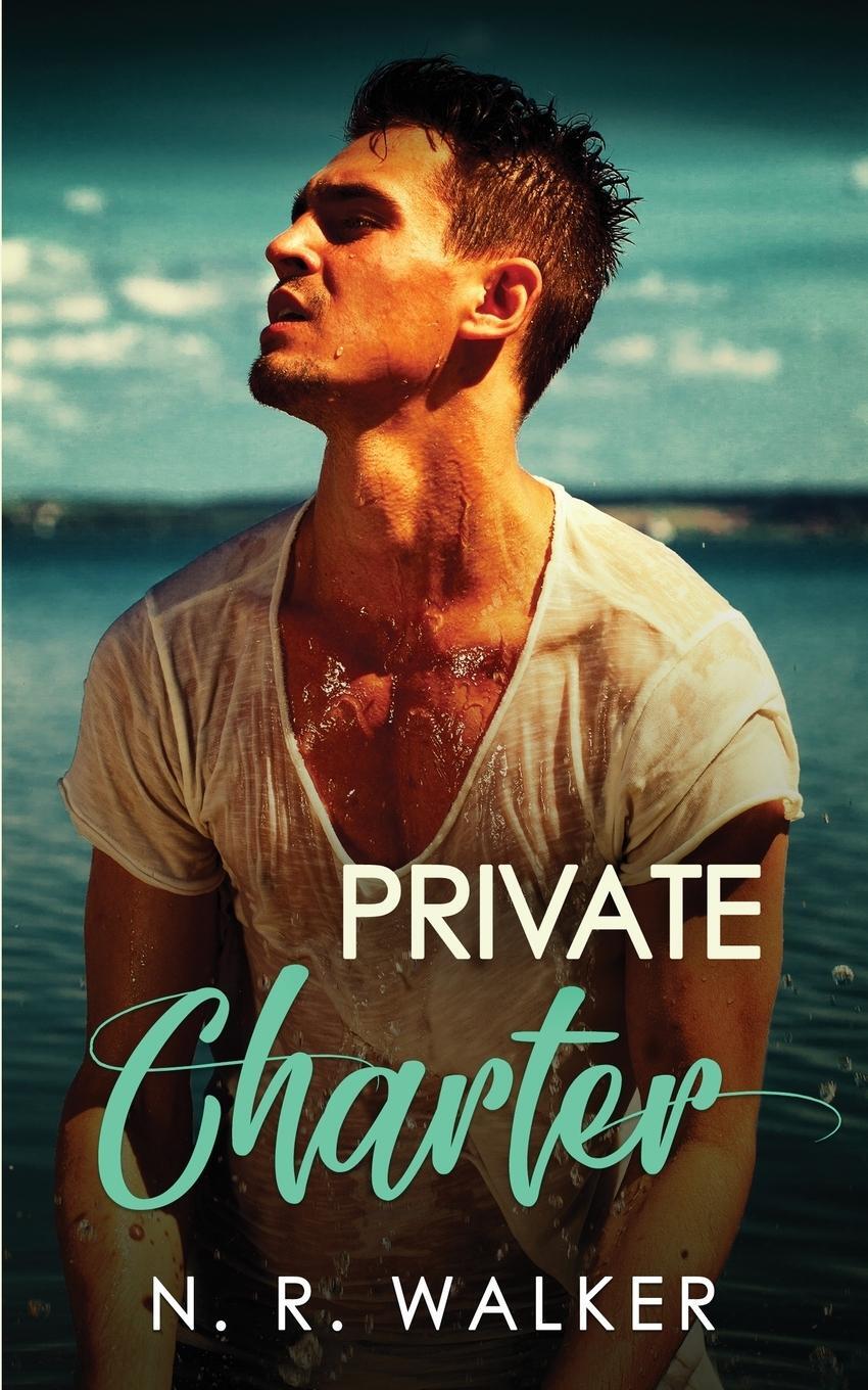 Cover: 9781925886238 | Private Charter | N. R. Walker | Taschenbuch | Paperback | Englisch