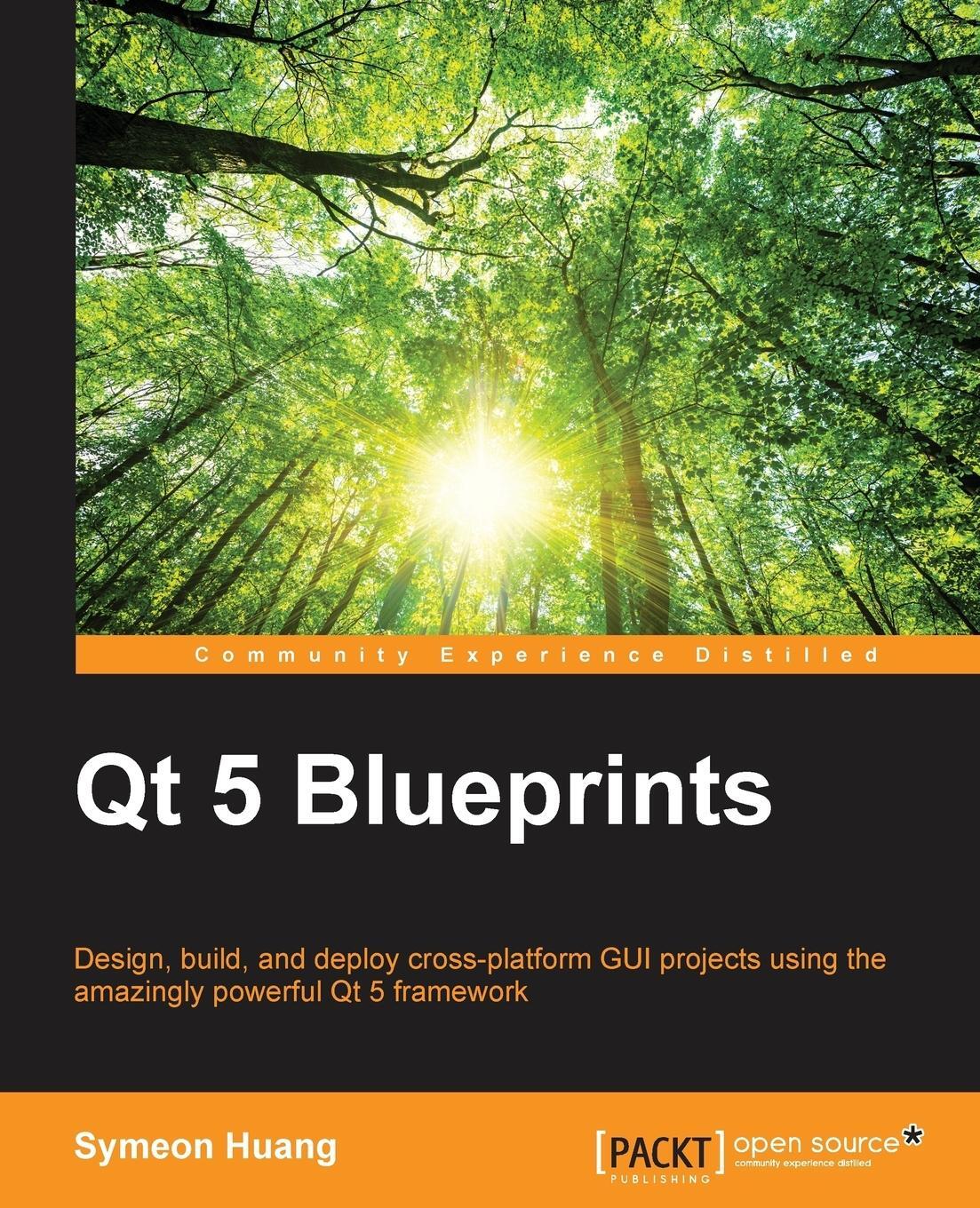 Cover: 9781784394615 | Qt 5 Blueprints | Symeon Huang | Taschenbuch | Paperback | Englisch
