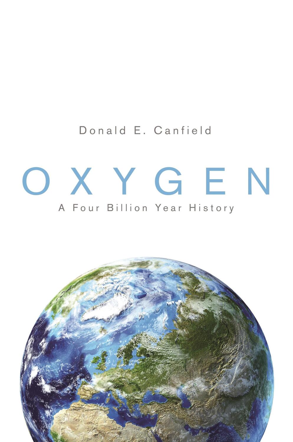 Cover: 9780691168364 | Oxygen | A Four Billion Year History | Donald E. Canfield | Buch