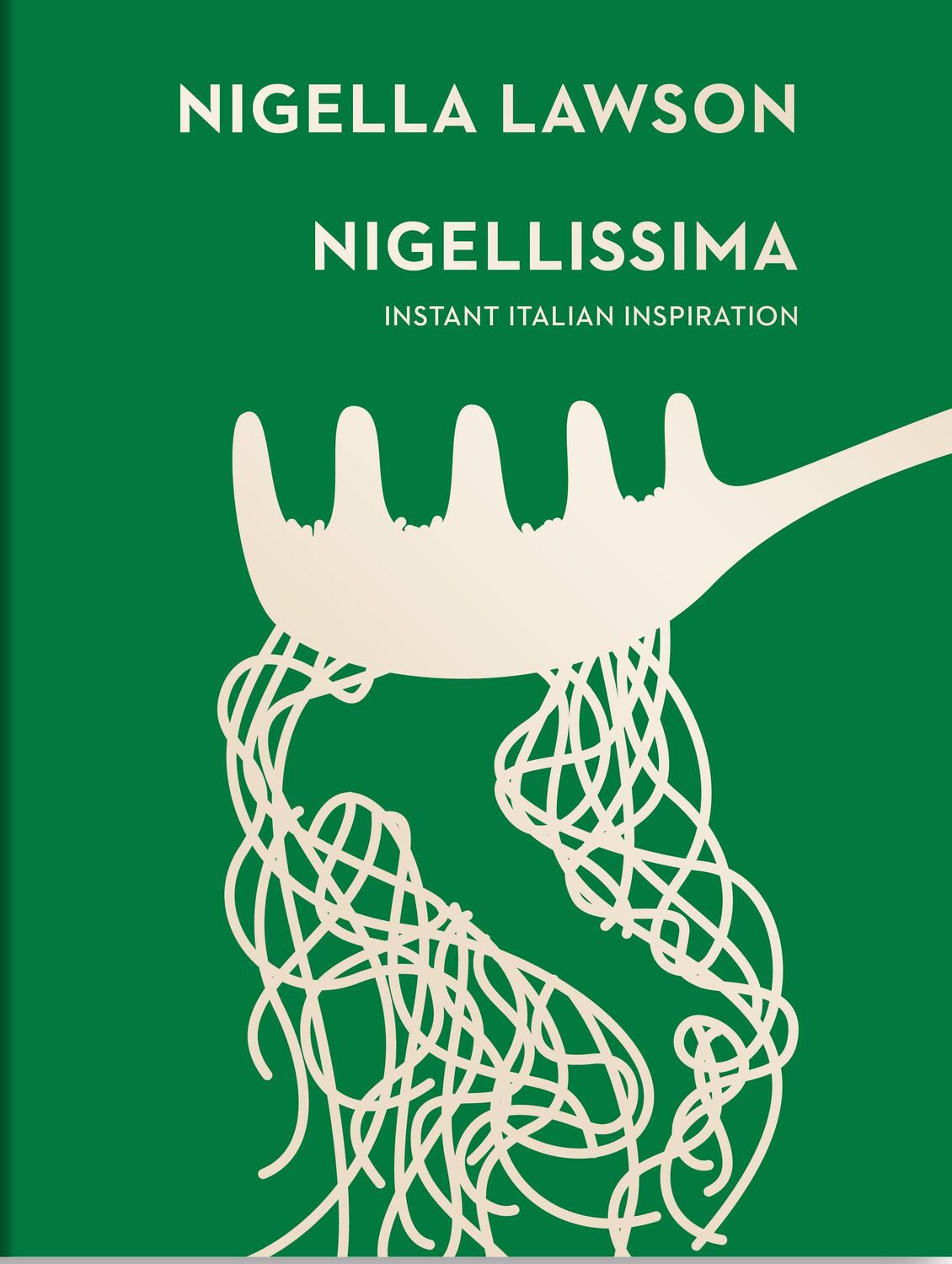 Cover: 9780701189174 | Nigellissima. Instant Italian Inspiration | Nigella Lawson | Buch