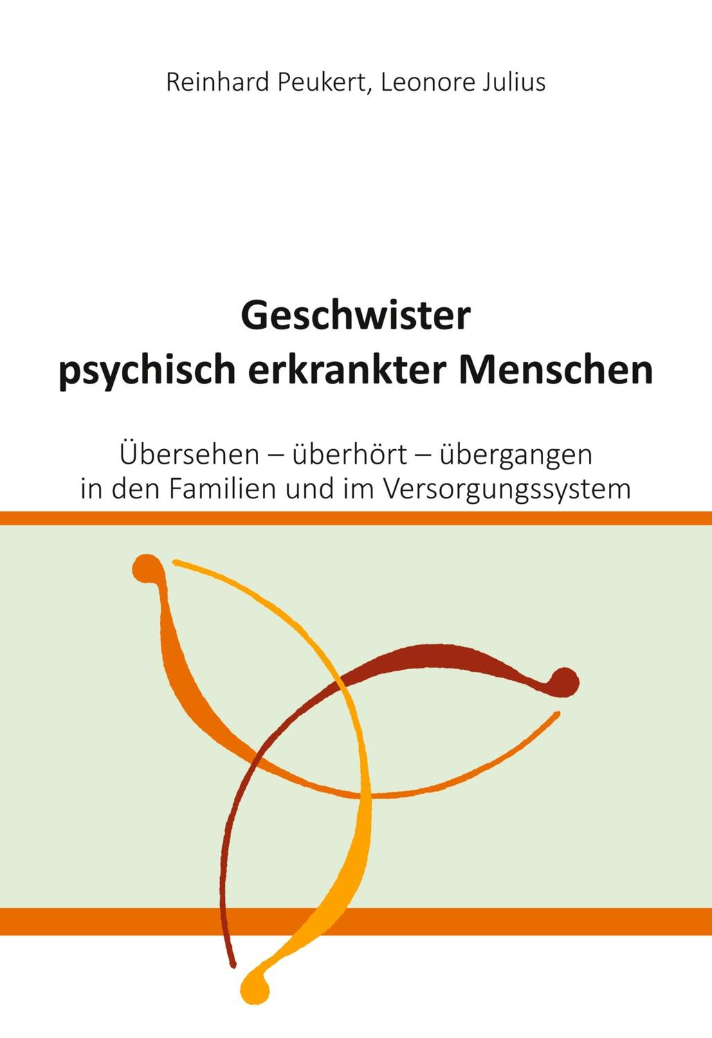 Cover: 9783756224586 | Geschwister psychisch erkrankter Menschen | Reinhard Peukert (u. a.)