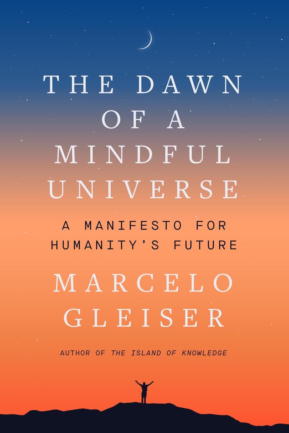 Cover: 9780063056879 | The Dawn of a Mindful Universe | A Manifesto for Humanity's Future
