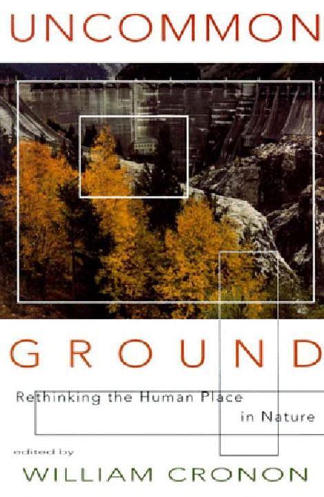 Cover: 9780393315110 | Uncommon Ground | Rethinking the Human Place in Nature | Taschenbuch