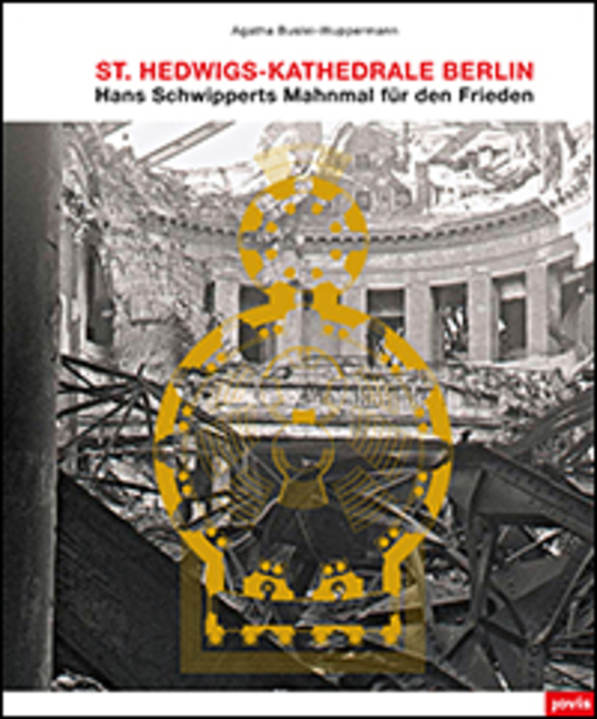 Cover: 9783868595604 | St. Hedwigs-Kathedrale Berlin | Agatha Buslei-Wuppermann | Buch | 2018