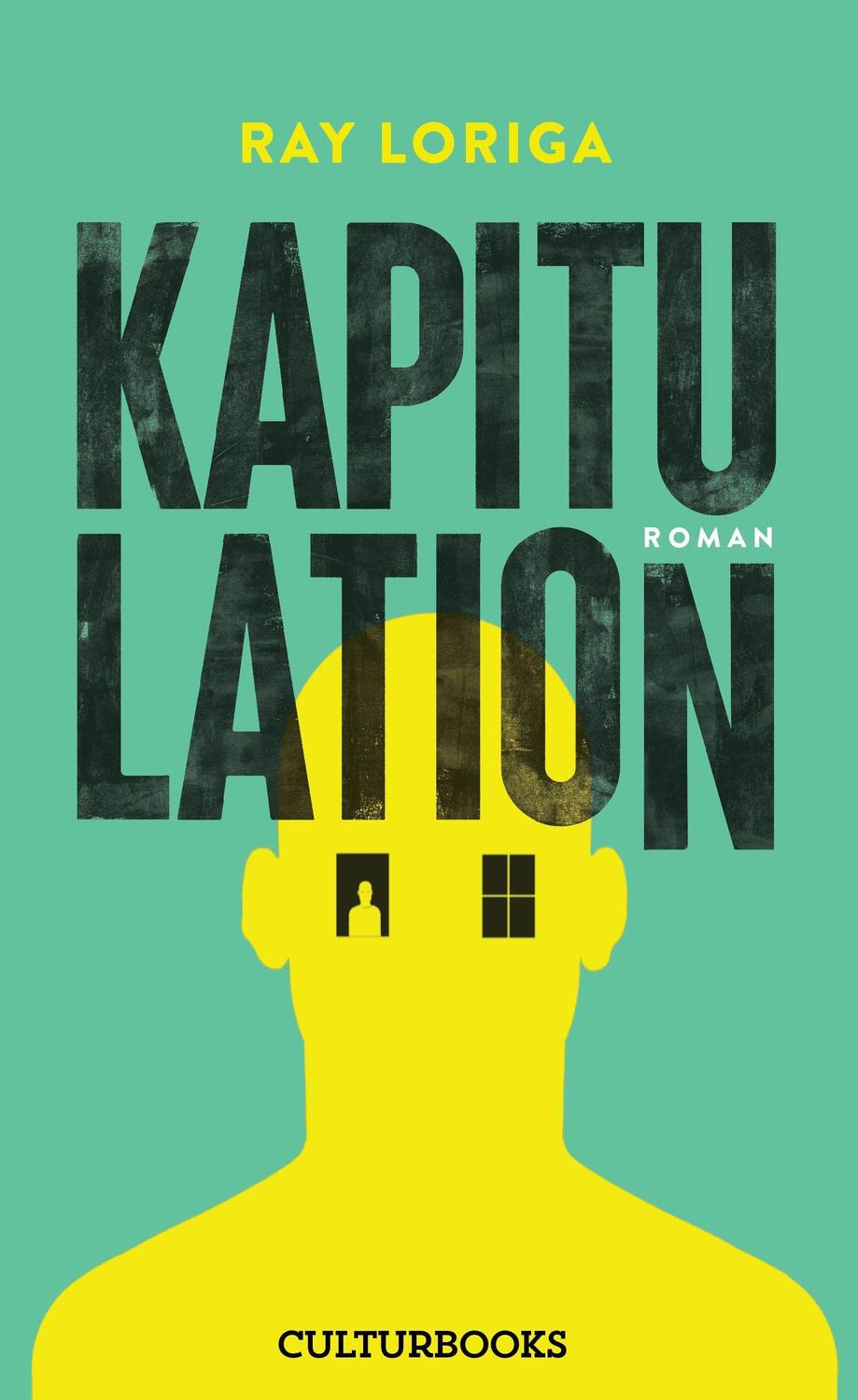 Cover: 9783959881555 | Kapitulation | Ray Loriga | Buch | Deutsch | 2022 | CulturBooks Verlag