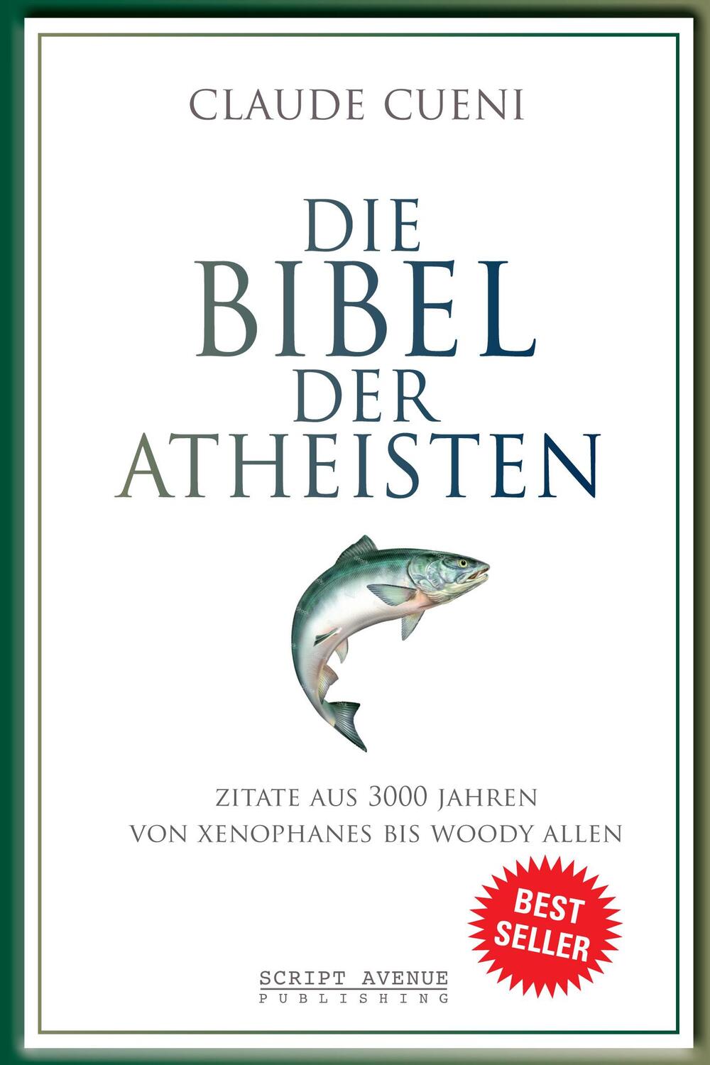 Cover: 9783952428825 | Die Bibel der Atheisten | Claude Cueni | Taschenbuch | Deutsch | 2016