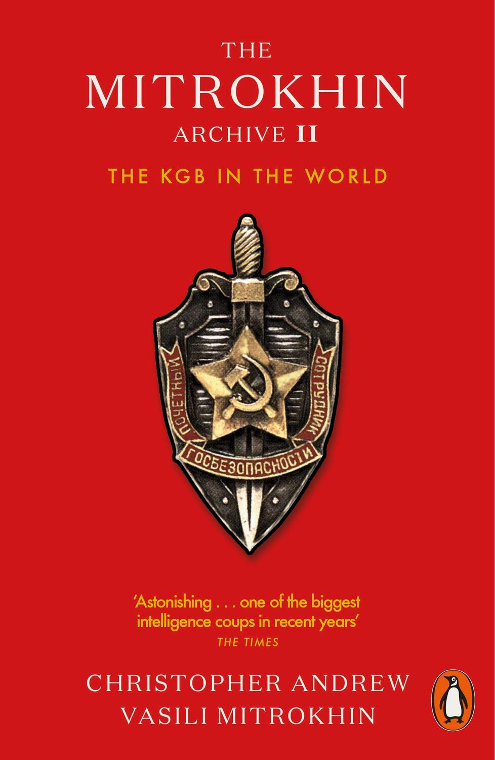 Cover: 9780141989471 | The Mitrokhin Archive II | The KGB in the World | Christopher Andrew