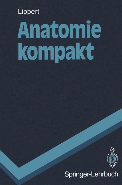 Cover: 9783540580409 | Anatomie kompakt | Herbert Lippert | Taschenbuch | Springer
