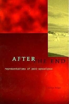 Cover: 9780816629336 | After The End | Representations Of Post-Apocalypse | James Berger