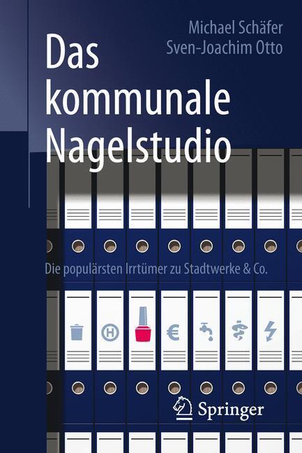 Cover: 9783658098711 | Das kommunale Nagelstudio | Michael Schäfer (u. a.) | Taschenbuch
