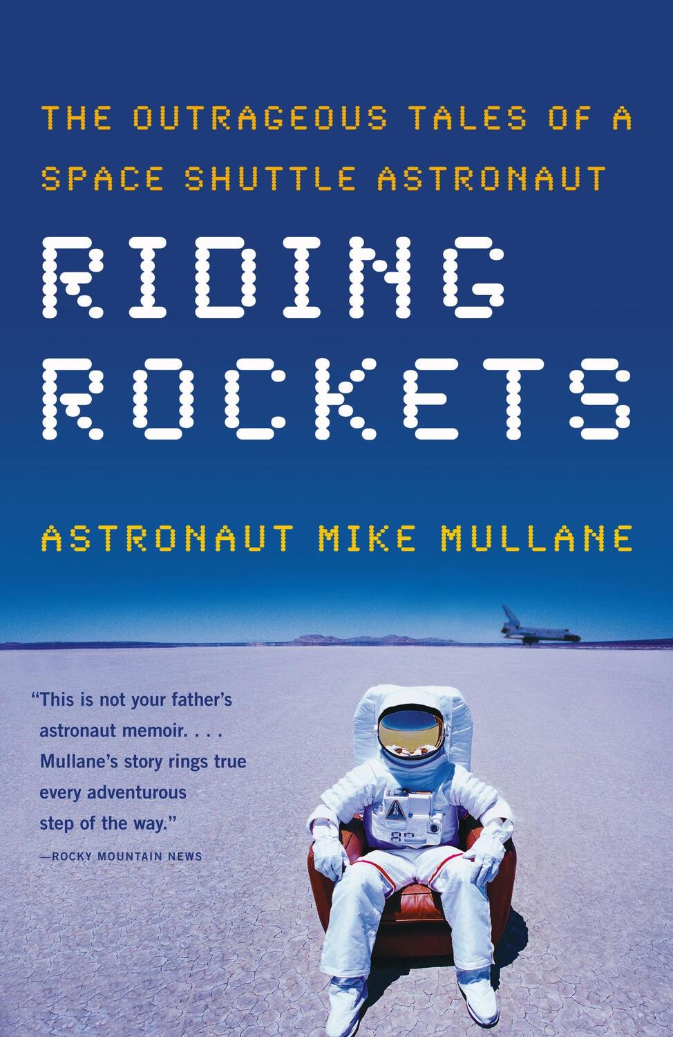 Cover: 9780743276832 | Riding Rockets: The Outrageous Tales of a Space Shuttle Astronaut