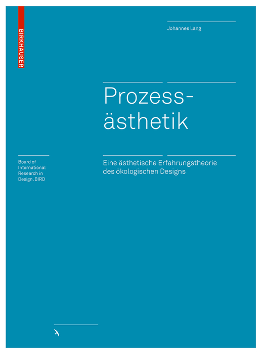 Cover: 9783035603262 | Prozessästhetik | Johannes Lang | Buch | 2015 | Birkhäuser Berlin