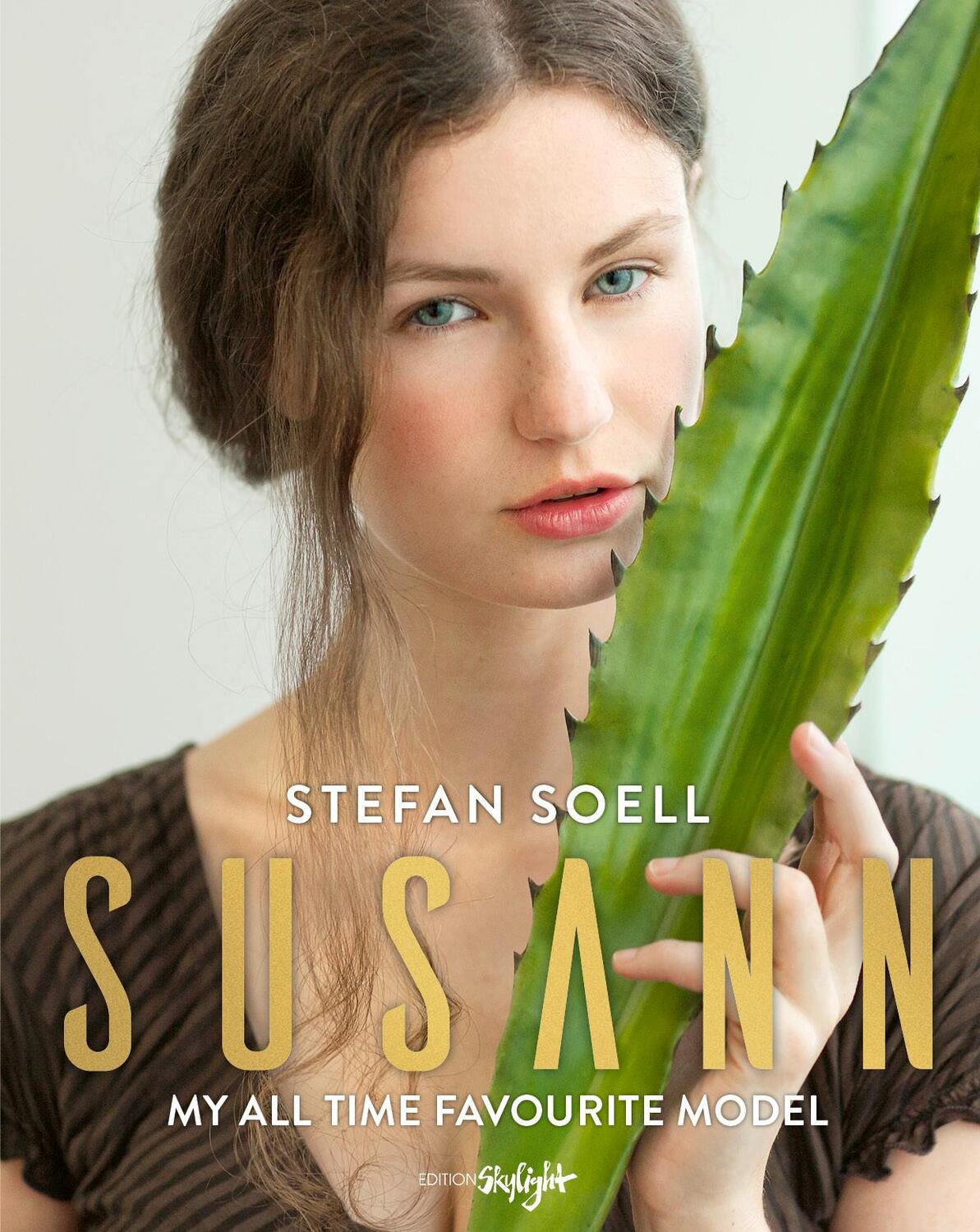 Cover: 9783037666982 | Susann - My all Time favourite Model | Stefan Soell | Buch | 160 S.