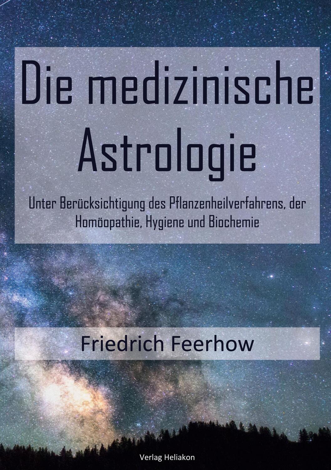 Cover: 9783943208634 | Die medizinische Astrologie | Friedrich Feerhow | Taschenbuch | 2023