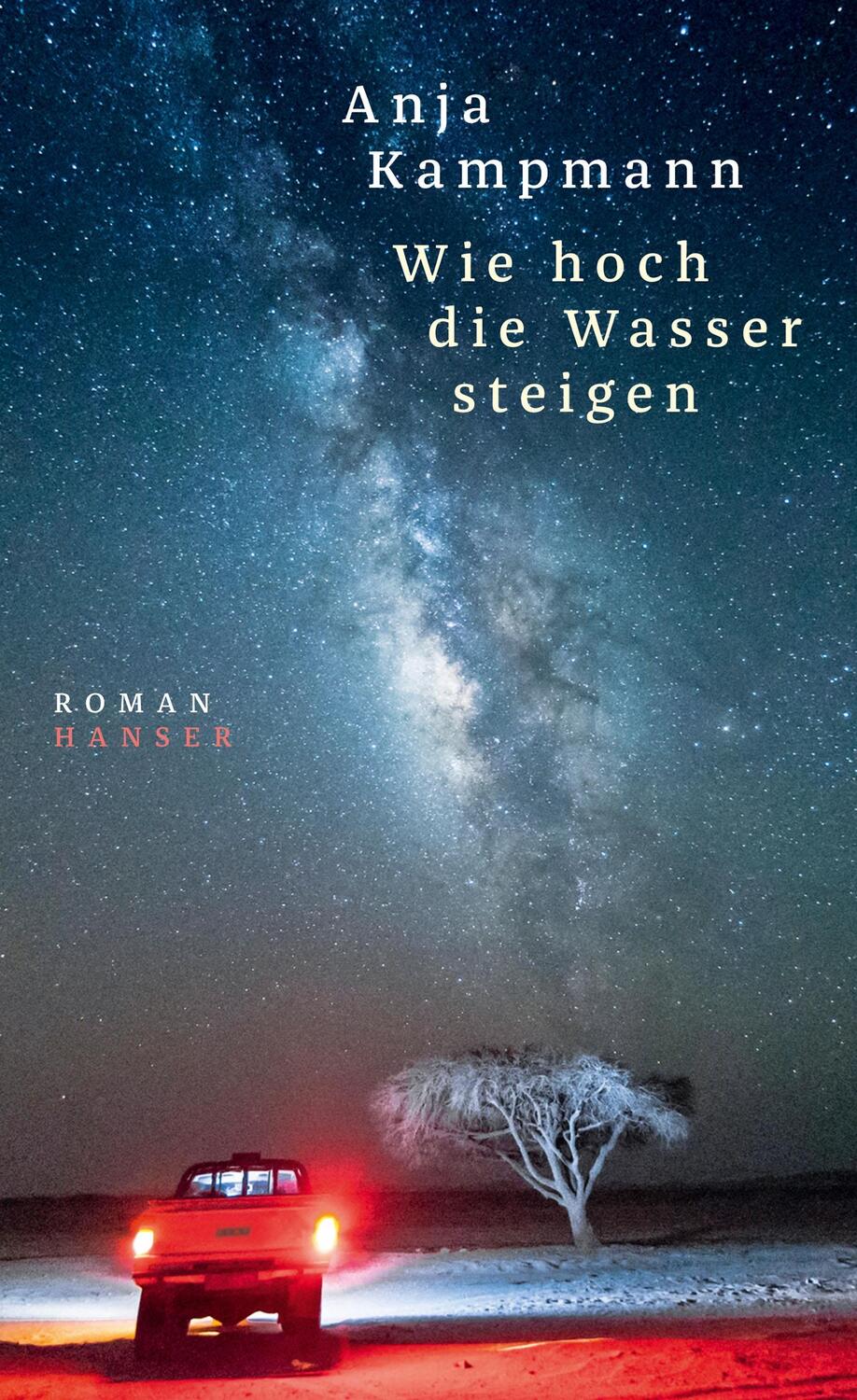 Cover: 9783446258150 | Wie hoch die Wasser steigen | Anja Kampmann | Buch | Deutsch | 2018