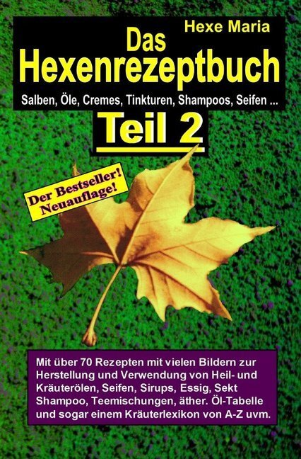 Cover: 9783748526377 | Hexenrezeptbuch Teil 2 - Salben, Öle, Cremes, Tinkturen, Shampoos...
