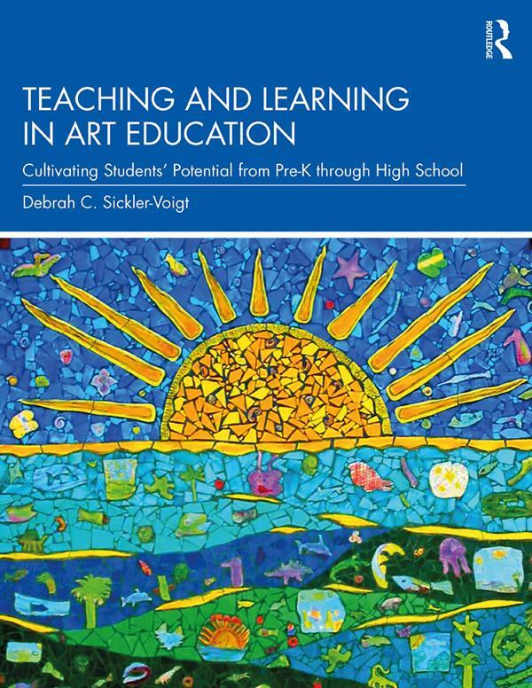 Cover: 9781138549326 | Teaching and Learning in Art Education | Debrah C. Sickler-Voigt