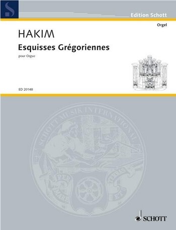 Cover: 9790001147002 | Esquisses Grégoriennes für Orgel | en forme de Messe basse | Hakim