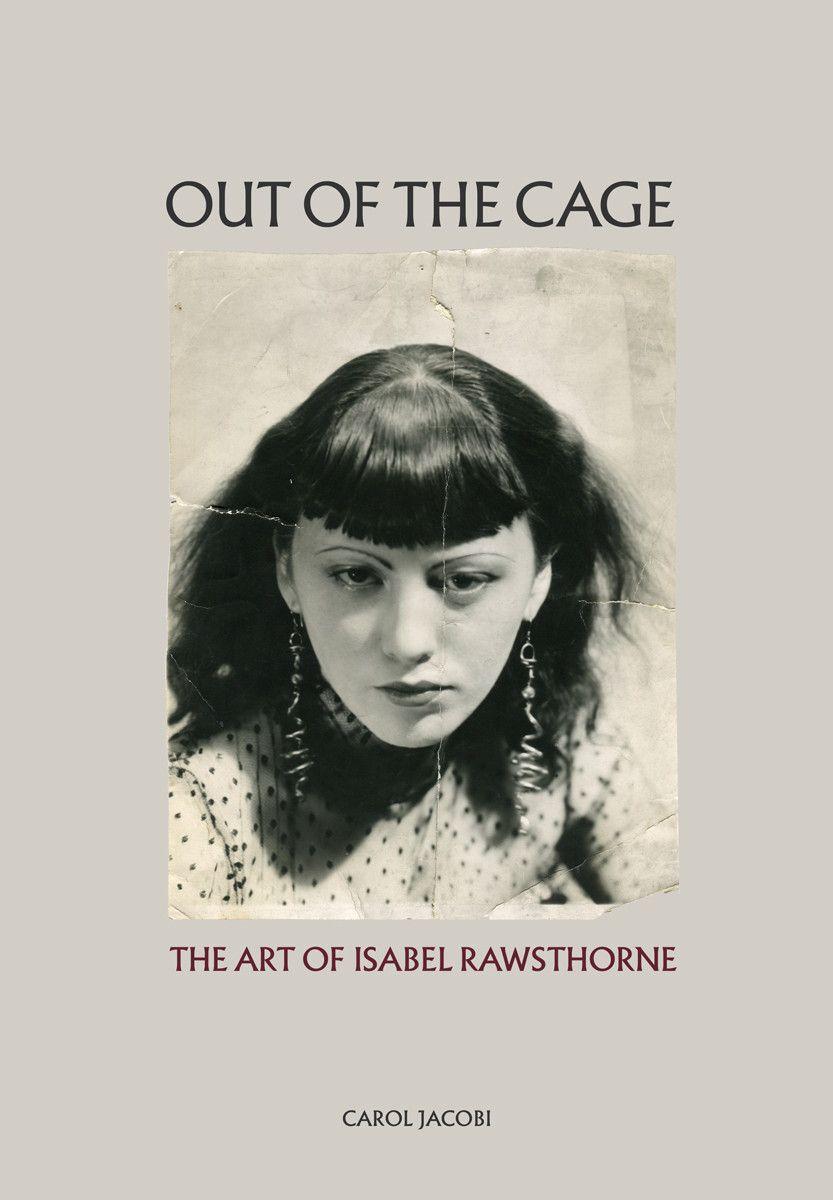 Cover: 9780500971055 | Out of the Cage: The Art of Isabel Rawsthorne | Carol Jacobi | Buch