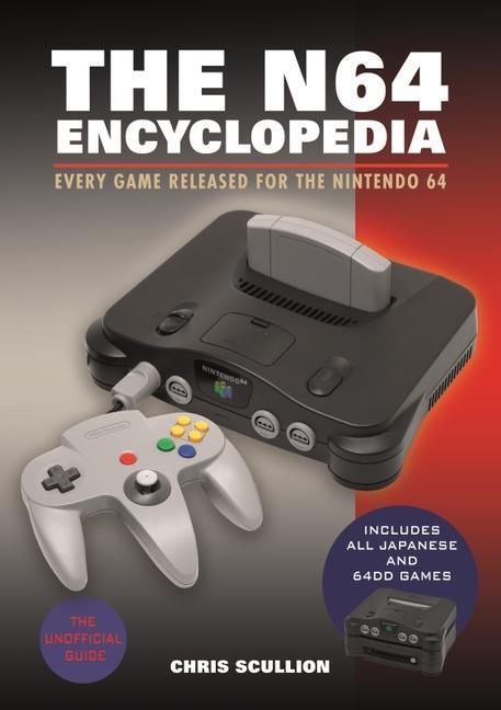 Cover: 9781526772183 | The N64 Encyclopedia | Every Game Released for the Nintendo 64 | Buch