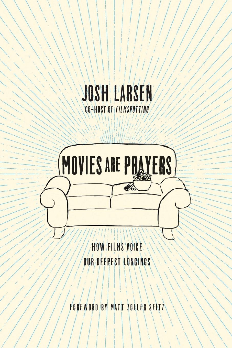 Cover: 9780830844784 | Movies Are Prayers | How Films Voice Our Deepest Longings | Larsen