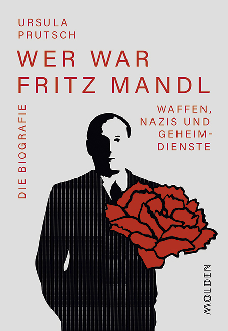 Cover: 9783222150715 | Wer war Fritz Mandl | Waffen, Nazis und Geheimdienste. Die Biografie